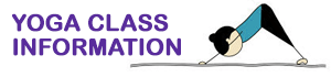 Yoga Class Information Yoga Class Information